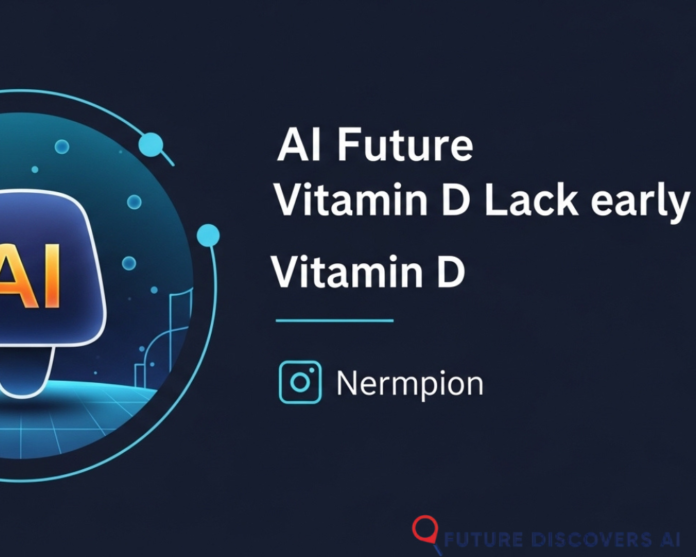 Future of AI in Identifying Vitamin D Deficiency Early